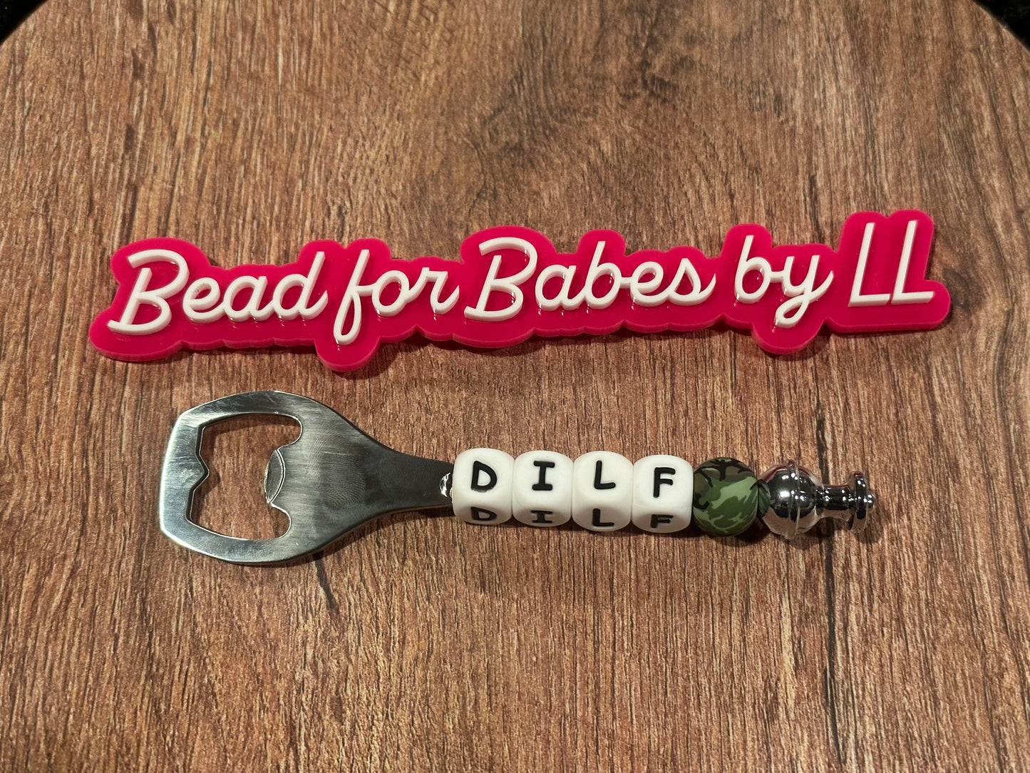 Bottle opener- DILF